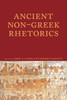 Ancient Non-Greek Rhetorics