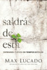 Saldrás de Esta: Esperanza Y Ayuda En Tiempos Difíciles
