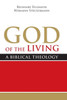 God of the Living: A Biblical Theology