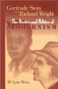 Gertrude Stein and Richard Wright: The Poetics and Politics of Modernism