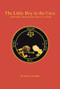 The Little Boy In The Cave: A Spiritual Journey From Slave To A King