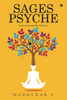Sages Psyche: An Insurmountable Mind Set