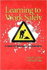 Learning to Work Safely: A Guide for Managers and Educators
