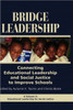 Bridge Leadership: Connecting Educational Leadership and Social Justice to Improve Schools (Hc)