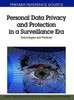 Personal Data Privacy and Protection in a Surveillance Era: Technologies and Practices