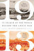 1913: In Search of the World Before the Great War