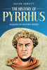 The History of Pyrrhus: Makers of History Series
