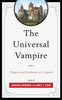 Universal Vampire: Origins and Evolution of a Legend