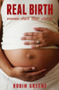 Real Birth: Women Share Their Stories