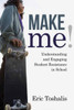 Make Me!: Understanding and Engaging Student Resistance in School