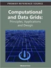 Computational and Data Grids: Principles, Applications and Design