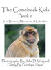 The Comeback Kids -- Book 9 -- The Barbary Macaques of Gibraltar Large Print