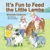 It's Fun to Feed the Little Lambs