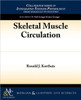 Skeletal Muscle Circulation