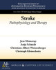 Stroke: Pathophysiology and Therapy