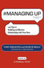 # MANAGING UP tweet Book01: 140 Tips to Building an Effective Relationship with Your Boss
