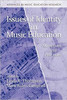 Issues of Identity in Music Education: Narratives and Practices