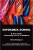Esperanza School: A Grassroots Community School in Honduras