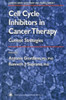Cell Cycle Inhibitors in Cancer Therapy: Current Strategies