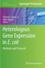 Heterologous Gene Expression in E.Coli: Methods and Protocols