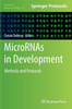 MicroRNAs in Development: Methods and Protocols