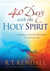 40 Days with the Holy Spirit: A Journey to Experience His Presence in a Fresh New Way