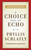 A Choice Not an Echo: Updated and Expanded 50th Anniversary Edition