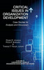Critical Issues in Organization Development: Case Studies for Analysis and Discussion