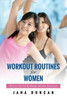 Workout Routines for Women: How to Get Fit by Doing Aerobic Exercises