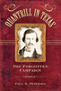 Quantrill in Texas: The Forgotten Campaign