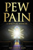 Pew Pain: A Spiritual Memoir
