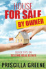 House for Sale by Owner Quick Tips on Selling Real Estate