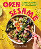 Open Sesame: 45 Sweet & Savory Recipes for Tahini & All Things Sesame