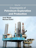 Encyclopedia of Petroleum Exploration and Production: Volume I