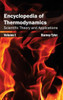 Encyclopedia of Thermodynamics: Volume 1 (Scientific Theory and Applications)