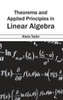 Theorems and Applied Principles in Linear Algebra