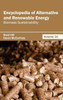 Encyclopedia of Alternative and Renewable Energy: Volume 10 (Biomass Sustainability)
