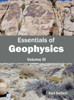 Essentials of Geophysics: Volume III