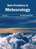 New Frontiers in Meteorology: Volume I