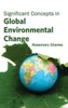 Significant Concepts in Global Environmental Change