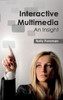 Interactive Multimedia: An Insight