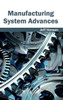 Manufacturing System Advances