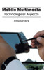 Mobile Multimedia: Technological Aspects