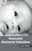 Neonatal Bacterial Infection