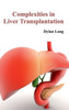 Complexities in Liver Transplantation