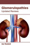 Glomerulopathies: Updated Reviews