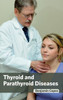 Thyroid and Parathyroid Diseases