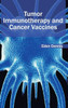 Tumor Immunotherapy and Cancer Vaccines