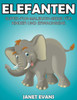 Elefanten: Super-Fun-Malbuch-Serie für Kinder und Erwachsene