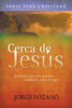 Cerca de Jesús: Acércate a la cruz y serás cambiado para siempre